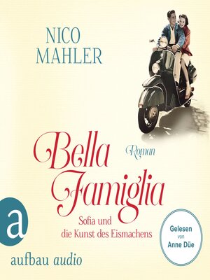 cover image of Bella Famiglia--Sofia und die Kunst des Eismachens (Ungekürzt)